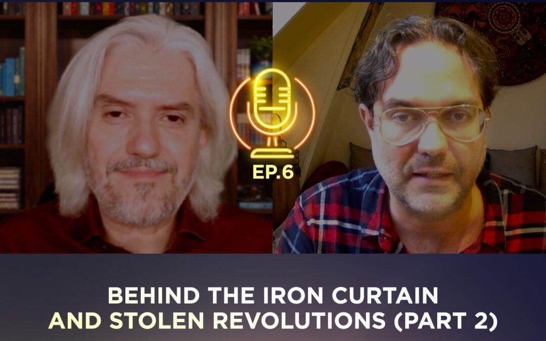 #06 | Behind the Iron Curtain and Stolen Revolutions, Part 2: Our Ignored History. (Interviewer: Sahajananda J. Porslund)